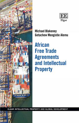 African Free Trade Agreements and Intellectual Property.