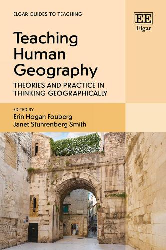 Teaching Human Geography: Theories and Practice in Thinking Geographically.