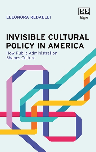 Invisible Cultural Policy in America