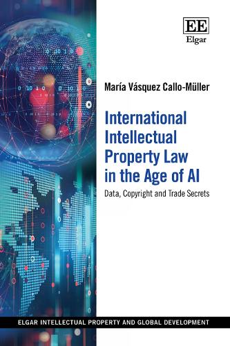 International Intellectual Property Law in the Age of AI