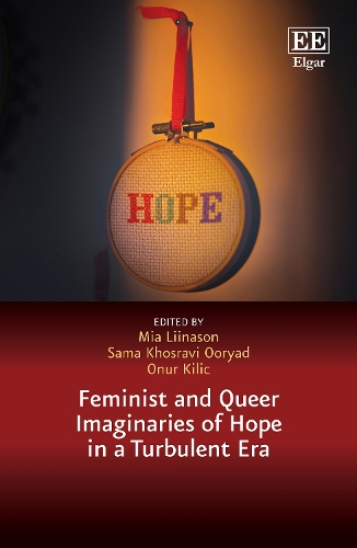 Feminist and Queer Imaginaries of Hope in a Turbulent Era.