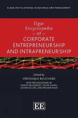 Elgar Encyclopedia of Corporate Entrepreneurship and Intrapreneurship.