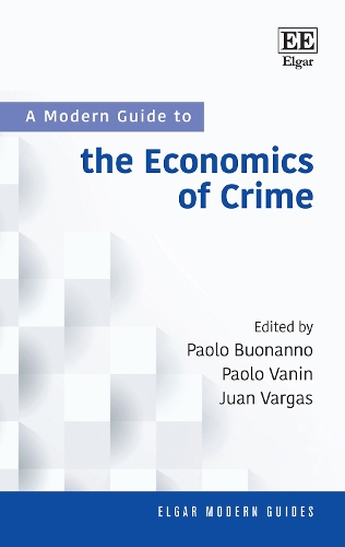 A Modern Guide to the Economics of Crime.