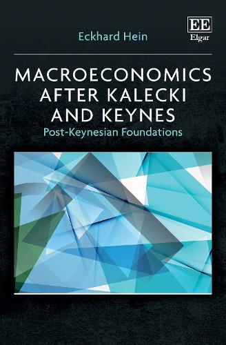 Macroeconomics after Kalecki and Keynes: Post-Keynesian Foundations.