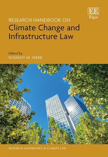 Research Handbook on Climate Change and Infrastructure Law.
