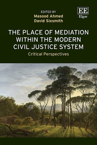 The Place of Mediation Within the Modern Civil Justice System