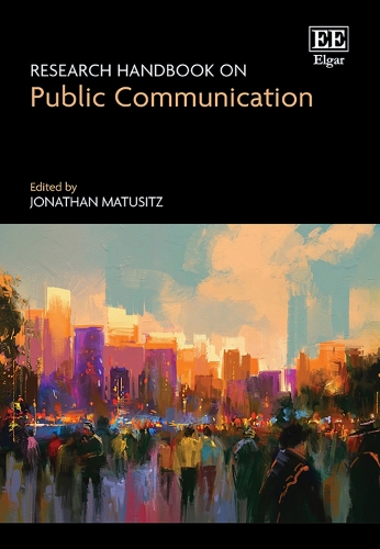 Research Handbook on Public Communication.
