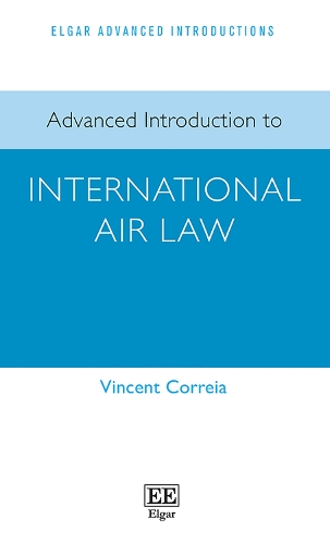 Advanced Introduction to International Air Law.