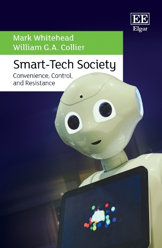 Smart-Tech Society: Convenience, Control, and Resistance.