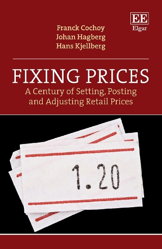 Fixing Prices: A Century of Setting, Posting and Adjusting Retail Prices.