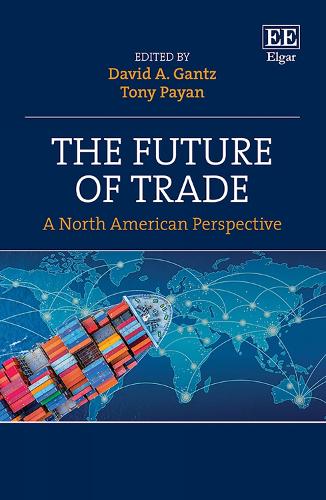 The Future of Trade: A North American Perspective.