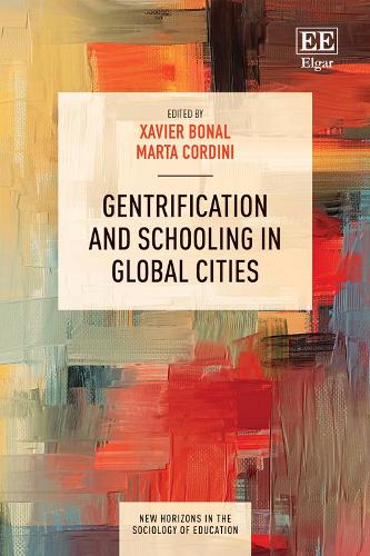 Gentrification and Schooling in Global Cities.