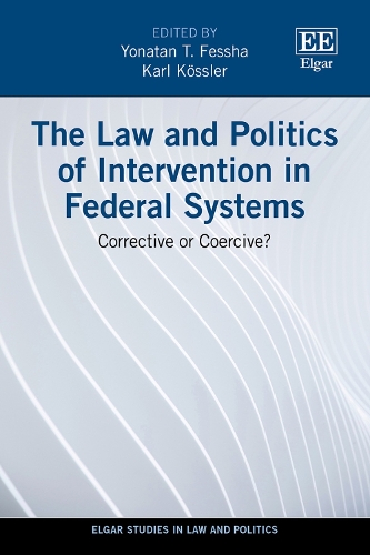 The Law and Politics of Intervention in Federal Systems