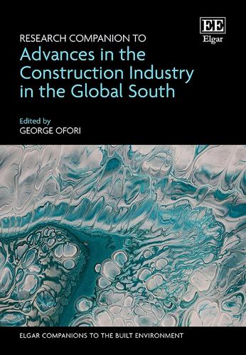 Research Companion to Advances in the Construction Industry in the Global South.