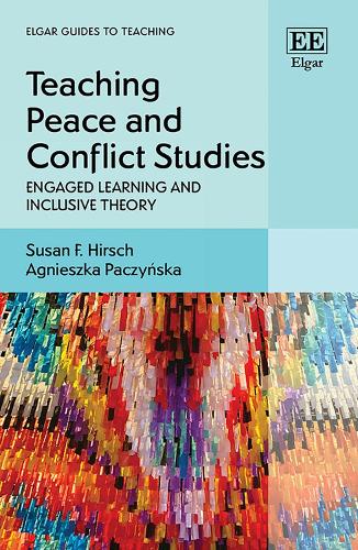Teaching Peace and Conflict Studies: Engaged Learning and Inclusive Theory.