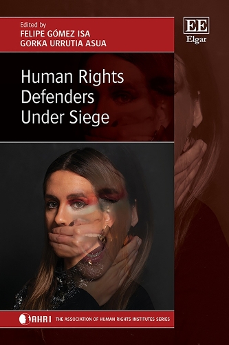 Human Rights Defenders Under Siege.