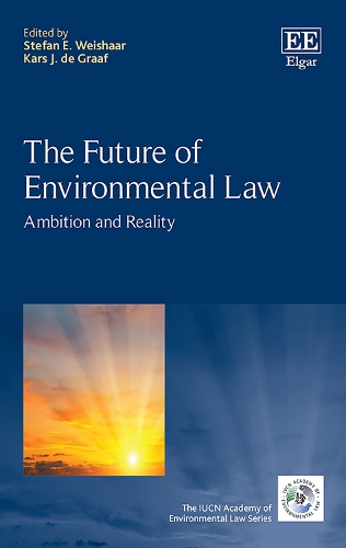 The Future of Environmental Law: Ambition and Reality.