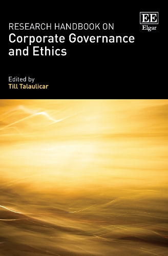 Research Handbook on Corporate Governance and Ethics.