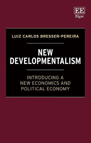 New Developmentalism: Introducing a New Economics and Political Economy.