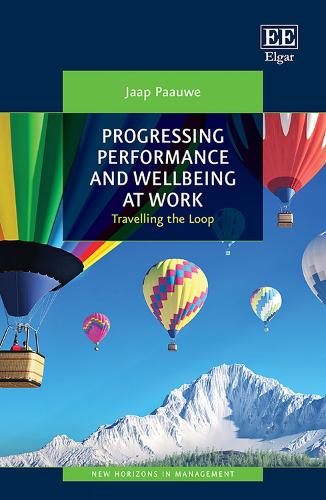 Progressing Performance and Well-being at Work: Travelling the Loop.