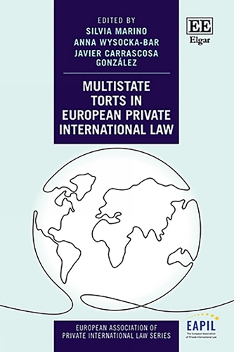 Multistate Torts in European Private International Law.