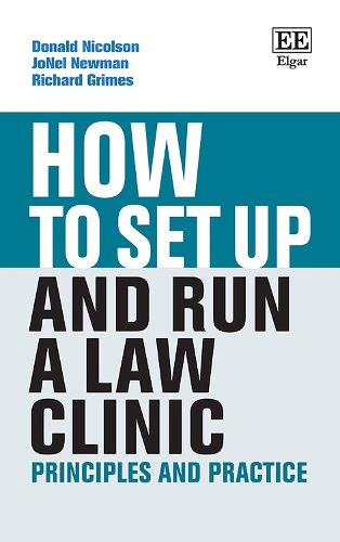 How to Set up and Run a Law Clinic: Principles and Practice.