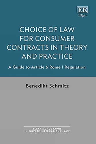 Choice of Law for Consumer Contracts in Theory and Practice