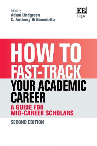 How to Fast-track your Academic Career: A Guide for Mid-Career Scholars: Second Edition. 2nd edition