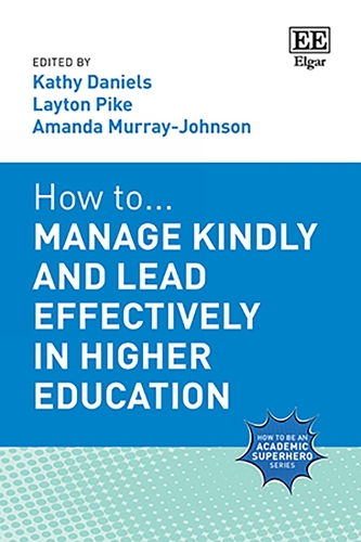 How to Manage Kindly and Lead Effectively in Higher Education.
