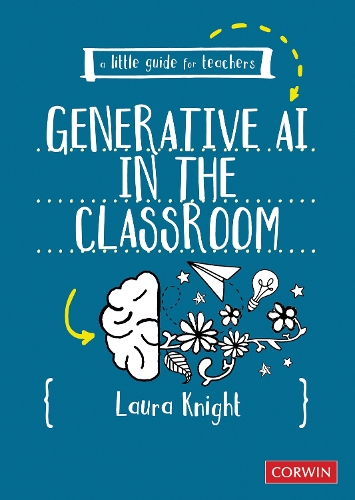 A Little Guide for Teachers: Generative AI in the Classroom.