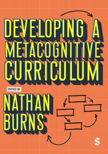 Developing a Metacognitive Curriculum.
