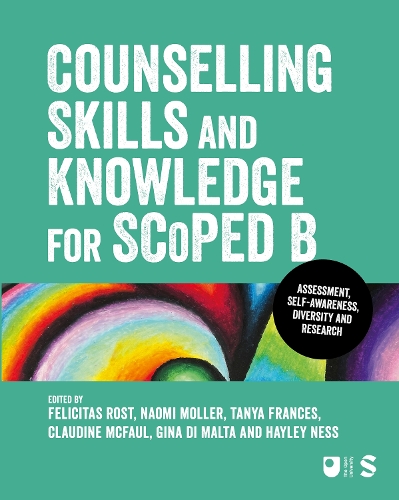 Counselling Skills and Knowledge for SCoPEd B: Diversity, Self-awareness, Assessment and Research.