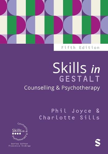 Skills in Gestalt Counselling & Psychotherapy. 5th Revised edition