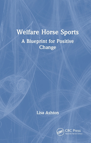 Welfare Horse Sports: A Blueprint for Positive Change.