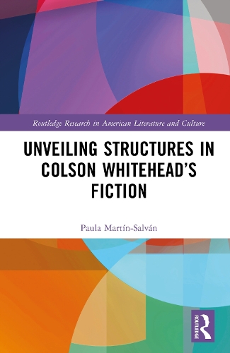 Unveiling Structures in Colson Whitehead's Fiction.