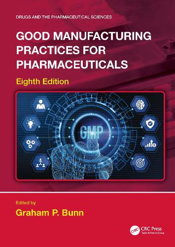 Good Manufacturing Practices for Pharmaceuticals. 8th edition
