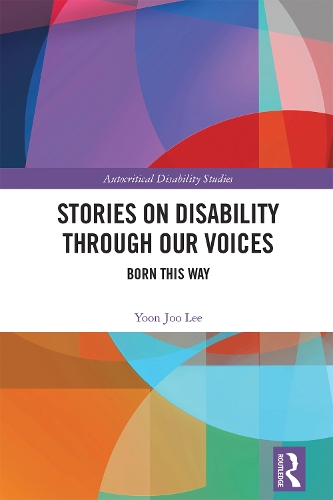 Stories on Disability Through our Voices: Born This Way.