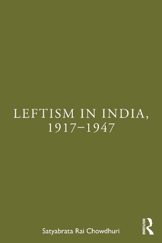 Leftism in India, 1917-1947.