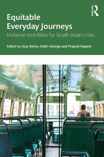 Equitable Everyday Journeys: Inclusive Mobilities for South Asian Cities.