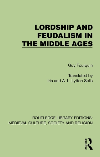 Lordship and Feudalism in the Middle Ages.