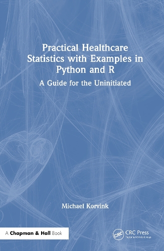 Practical Healthcare Statistics with Examples in Python and R