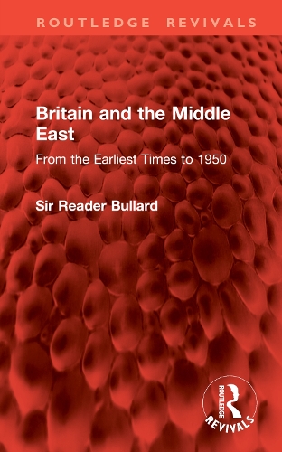 Britain and the Middle East: From the Earliest Times to 1950.