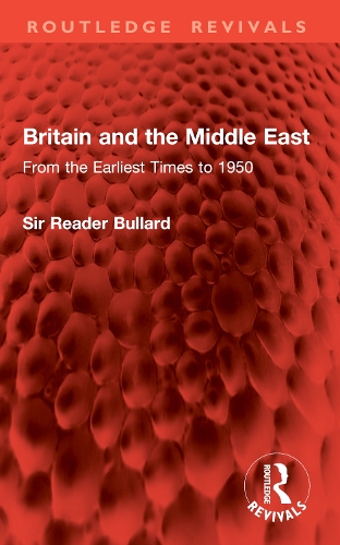 Britain and the Middle East: From the Earliest Times to 1950.
