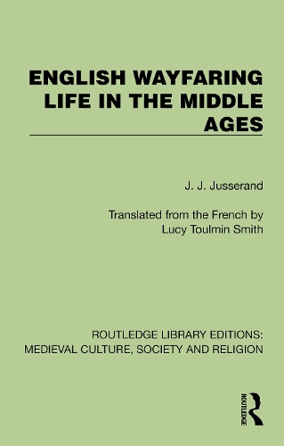 English Wayfaring Life in the Middle Ages.