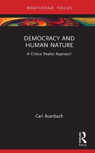 Democracy and Human Nature: A Critical Realist Approach.