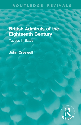British Admirals of the Eighteenth Century: Tactics in Battle.