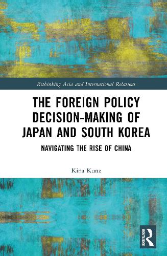 The Foreign Policy Decision-Making of Japan and South Korea