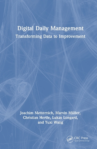 Digital Daily Management: Transforming Data to Improvement.