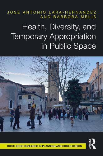 Health, Diversity, and Temporary Appropriation in Public Space.