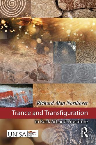Trance and Transfiguration in Rock Art and Literature.